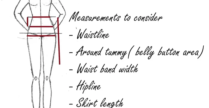 Measure waistline, tummy area, desired waistband width, hip circumference, and skirt length.