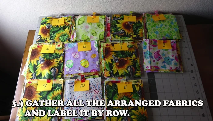 Gather arranged fabrics and label them by row.